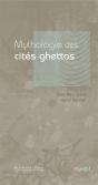 Mythologie Des Cités-Ghettos - Preview