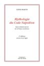 Mythologie Du Code Napoléon : Aux Soubassements De La France Moderne (2e Édition) - Preview