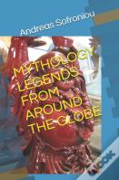 Mythology Legends From Around The Globe
