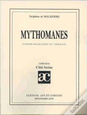Capa do artigo Mythomanes ; Comedie Dramatique En 7 Tableaux