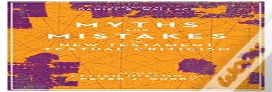 Myths And Mistakes In New Testament Textual Criticism