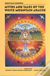 Myths And Tales Of The White Mountain Apache