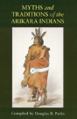 Myths And Traditions Of The Arikara Indians - Preview