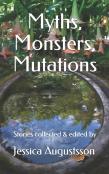 Myths, Monsters, Mutations