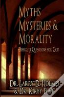 Myths, Mysteries & Morality