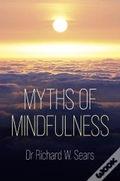 Myths Of Mindfulness