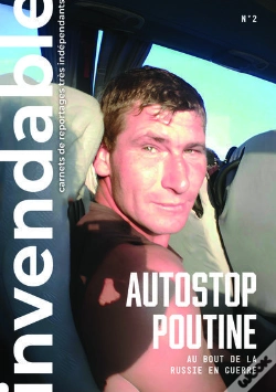 Capa do artigo N 2 - T02 - Autostop Poutine - Au Bout De La Russie En Guerre