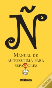 Capa do artigo Ñ, Manual De Autoestima Para Españoles
