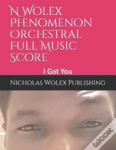 N Wolex Phenomenon Orchestral Full Music Score,