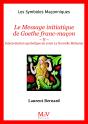 N.108 Le Message Initiatique De Goethe Franc-Maçon : Ii - Interprétation Symbolique Du Conte La Nouvelle Mélusine - Preview