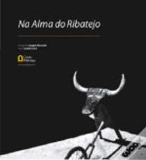 Na Alma do Ribatejo