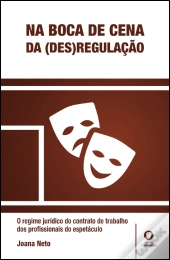 Na Boca de Cena da (Des)Regulação