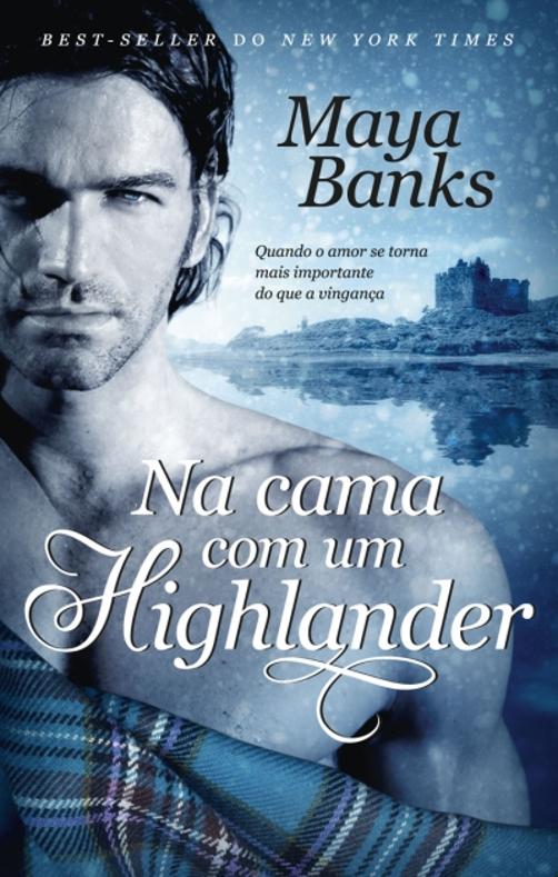 Na Cama com um Highlander, de Maya Banks