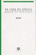 Na Casa da Língua Moram as Palavras