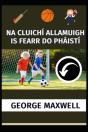 Na Cluichi Allamuigh Is Fearr Do Phaisti - Preview