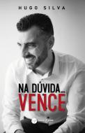 Na Dúvida...Vence