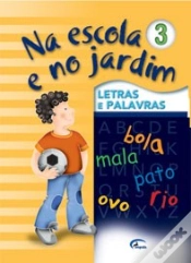 Capa do artigo Na Escola e no Jardim 3 - Letras e Palavras