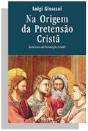 Na Origem da Pretensão Cristã - Preview