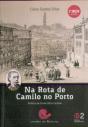 Na Rota de Camilo no Porto - Preview
