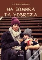 Na Sombra da Pobreza