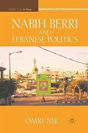 Nabih Berri And Lebanese Politics - Preview