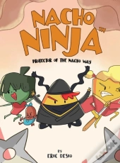 Nacho Ninja - Protector Of The Nacho Way