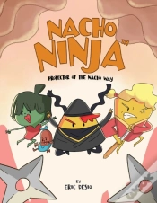 Capa do artigo Nacho Ninja - Protector Of The Nacho Way