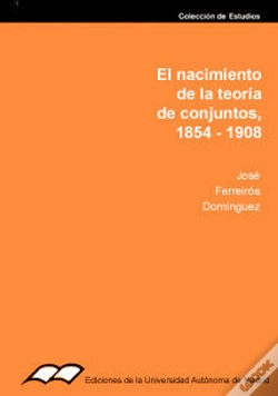 Capa do artigo Nacimiento De La Teoria De Conjuntos, 1854-1908, El
