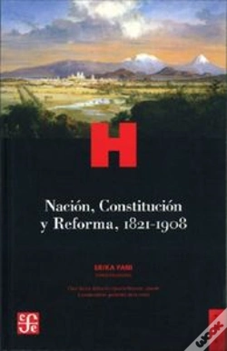 Capa do artigo Nacion, Constitucion Y Reforma, 1821-1908 