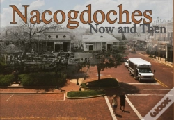 Capa do artigo Nacogdoches Now And Then