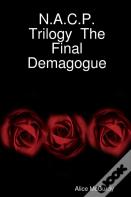 N.A.C.P. Trilogy The Final Demagogue
