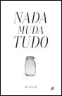 Nada Muda Tudo - Preview