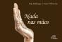 Nada nas Mãos - Preview