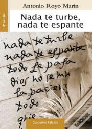 Nada Te Turbe, Nada Te Espante
