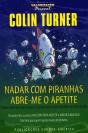 Nadar com Piranhas Abre-me o Apetite - Preview