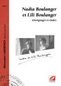 Nadia Boulanger Et Lili Boulanger ; Témoignages Et Études - Preview