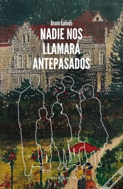 Capa do artigo Nadie Nos Llamará Antepasados