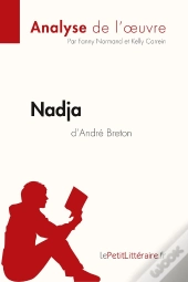 Nadja D'André Breton : Analyse Complète De L'Oeuvre Et Résumé