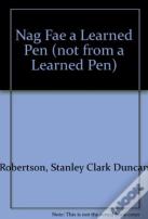Nag Fae A Learned Pen (Not From A Learned Pen)