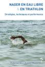 Nager En Eau Libre Et En Triathlon : Stratégies, Techniques Et Performance - Preview