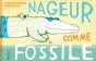 Nageur Comme Fossile - Preview