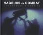 Nageurs De Combat & Plongeurs Offensifs - Preview