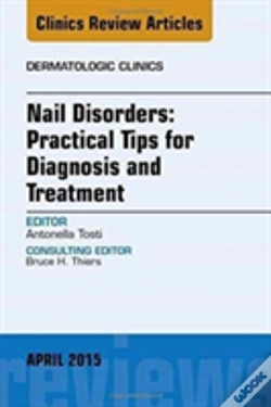 Capa do artigo Nail Disorders: Practical Tips For Diagnosis And Treatment, An Issue Of Dermatologic Clinics