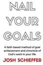 Nail Your Goals: A Faith Based Method Of - Preview
