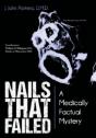Nails That Failed: A Medically Factual Mystery - Preview