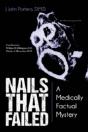 Nails That Failed: A Medically Factual Mystery - Preview