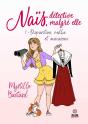 Naïs, Détective Malgré Elle Tome 1 : Disparition, Vodka Et Macarons - Preview