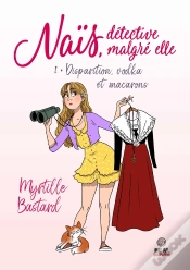 Capa do artigo Naïs, Détective Malgré Elle Tome 1 : Disparition, Vodka Et Macarons