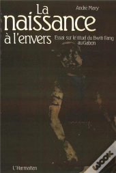 Naissance A L'Envers Essai Sur Le Rituel ...