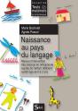 Naissance Au Pays Du Langage. Manuel D'Intervention Tres Precoce En Orthophonie Aupres De L'Enfant S - Preview